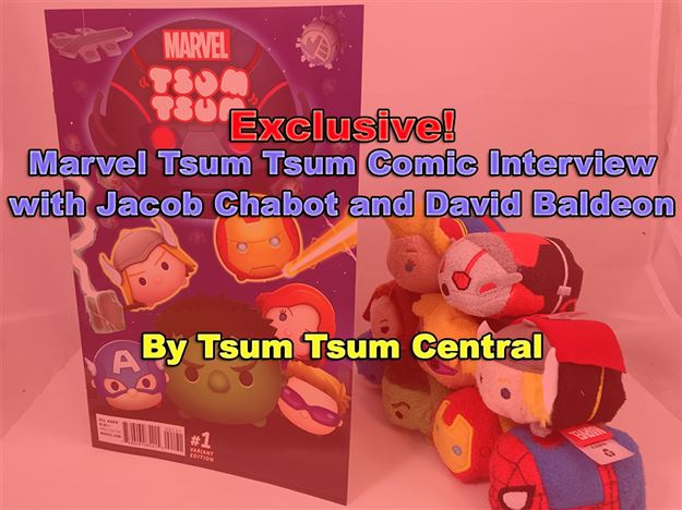 Exclusive! We Interview the Marvel Tsum Tsum Comic Artist and Writer!