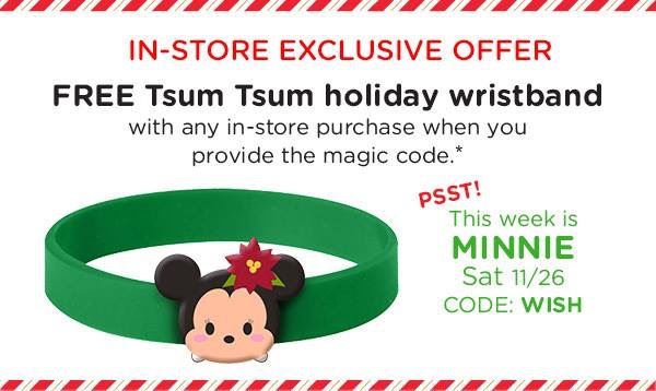 Second Tsum Tsum Holiday Wristband available today at the Disney Store with code: WISH!